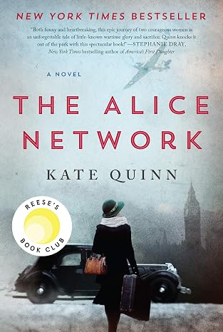 The Alice Network: A Novel – A New York Times Bestselling Historical Fiction of Female Spies, Courage, and Betrayal Across Two World Wars